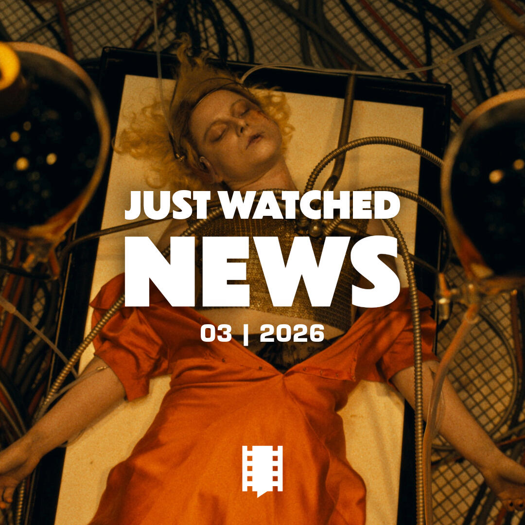 Just Watched / News | Monatsrückblick März 2026 Just Watched / News | Monatsrückblick März 2026